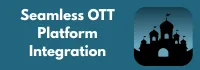 Seamless OTT Platform Integration
