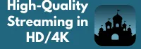 High-Quality Streaming in HD/4K