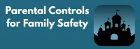 Parental Controls for Family Safety